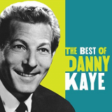 Danny Kaye - The Best Of Danny Kaye '2000/2019