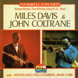 Miles Davis & John Coltrane - Immortal Concerts. Konserthuset, Stockholm, March 22, 1960 'March 22, 1960