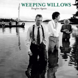 Weeping Willows - Singles Again '2005