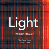 William Hooker - Light The Early Years 1975 - 1989 '2016