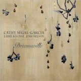 Cathy Segal-Garcia - Dreamsville (Feat. Larry Koonse & Josh Nelson) '2019