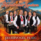 Kastelruther Spatzen - Feuervogel flieg '2019