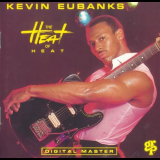 Kevin Eubanks - The Heat of Heat '1987