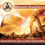 Desert Dwellers - DownTemple Dub: Lost Grooves '2011