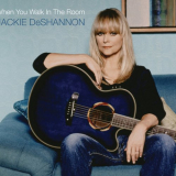 Jackie DeShannon - When You Walk In the Room '2011