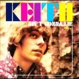Keith - 98.6 / Aint Gonna Lie '1966-67/2004
