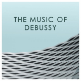 Claude Debussy - The Music of Debussy '2020