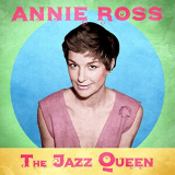 Annie Ross - The Jazz Queen (Remastered) '2020