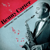 Benny Carter - Anthology: The Deluxe Collection (Remastered) '2020