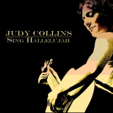 Judy Collins - Sing Hallelujah '2013