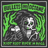 Bullets & Octane - Riot Riot Rock n Roll '2020