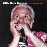 Little Mack Simmons - The Last Sessions '2000