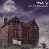 Manning - Songs From The Bilston House '2007