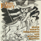 John Fahey - Death Chants, Breakdowns & Military Waltzes '1963/1998
