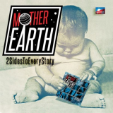 Mother Earth - 2 Sides To Every Story '2021