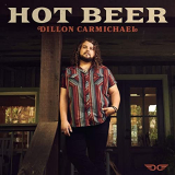 Dillon Carmichael - Hot Beer '2021