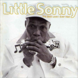 Little Sonny - The Best Love I Ever Had '1995