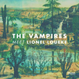 Vampires, The - The Vampires Meet Lionel Loueke '2017