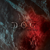 D.O.G. - In My World '2021