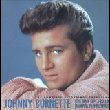 Johnny Burnette - The Train Kept A-Rollin Memphis to Hollywood: The Complete Recordings 1955-1964 '2003