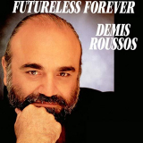Demis Roussos - Futureless Forever '1988/2019