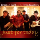 Ronnie Earl And The Broadcasters - Just For Today '2013
