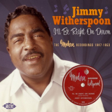 Jimmy Witherspoon - Ill Be Right On Down: The Modern Recordings 1947-1953 '2011