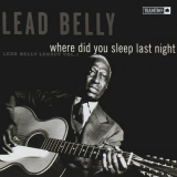 Lead Belly - Where Did You Sleep Last Night, Vol 1 '1965