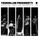 Tasavallan Presidentti - Changing Times and Movements - Live in Finland and Sweden 1970-1971 '2021