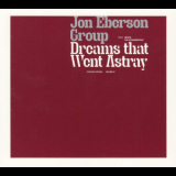 Jon Eberson Group - Dreams That Went Astray '2001