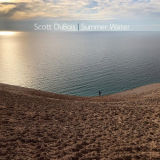 Scott DuBois - Summer Water '2021