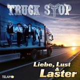 Truck Stop - Liebe, Lust & Laster '2021
