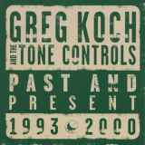 Greg Koch - Past and Present '2021 (2000)