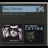 Roy Orbison - Black & White Night / Crying '2007