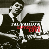 Tal Farlow - Loveless Love '2018