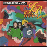 J.B. Horns, The - Pee Wee, Fred & Maceo '1990