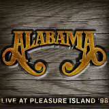 Alabama - Live At Pleasure Island 98 '2020