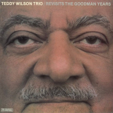 Teddy Wilson Trio - Revisits The Goodman Years (Remastered) '1980