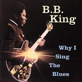 B. B. King - Why I Sing The Blues '1992/2019