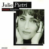 Julie Pietri - FÃ©minin SinguliÃ¨re '1995