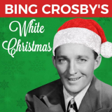 Bing Crosby - Bing Crosbys White Christmas '2019