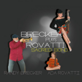 Randy Brecker - Brecker Plays Rovatti: Sacred Bond '2019
