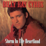 Billy Ray Cyrus - Storm In The Heartland '1994