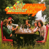 Fair Weather - Let Your Mind Roll On '1972/2006