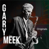 Gary Meek - Originals '2017