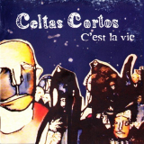 Celtas Cortos - Cest La Vie '2003