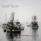 Gary Meek - Monterey Groove '2021