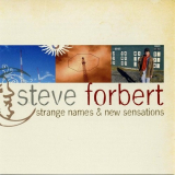 Steve Forbert - Strange Names & New Sensations '2007