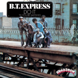 B.T. Express - Do It (Til Youre Satisfied) '1974