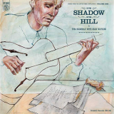 Tom Brosseau - In the Shadow of the Hill: Songs from the Carter Family Catalogue, Vol. 1 '2019